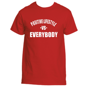 Positive Lifestyle Vs EVERYBODY t-shirt