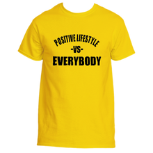 Load image into Gallery viewer, Positive Lifestyle Vs EVERYBODY t-shirt
