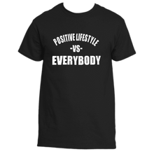 Load image into Gallery viewer, Positive Lifestyle Vs EVERYBODY t-shirt
