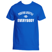 Load image into Gallery viewer, Positive Lifestyle Vs EVERYBODY t-shirt
